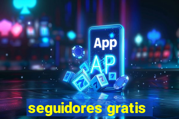 seguidores gratis